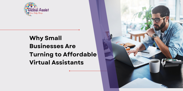 Why Small Businesses Are Turning to Affordable Virtual Assistants