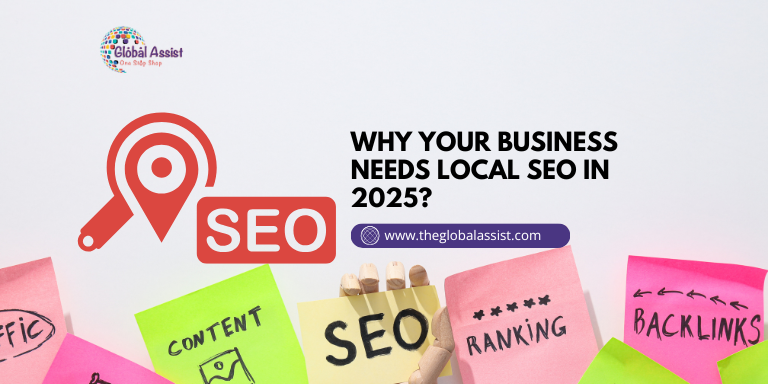 Why Your Business Needs Local SEO in 2025